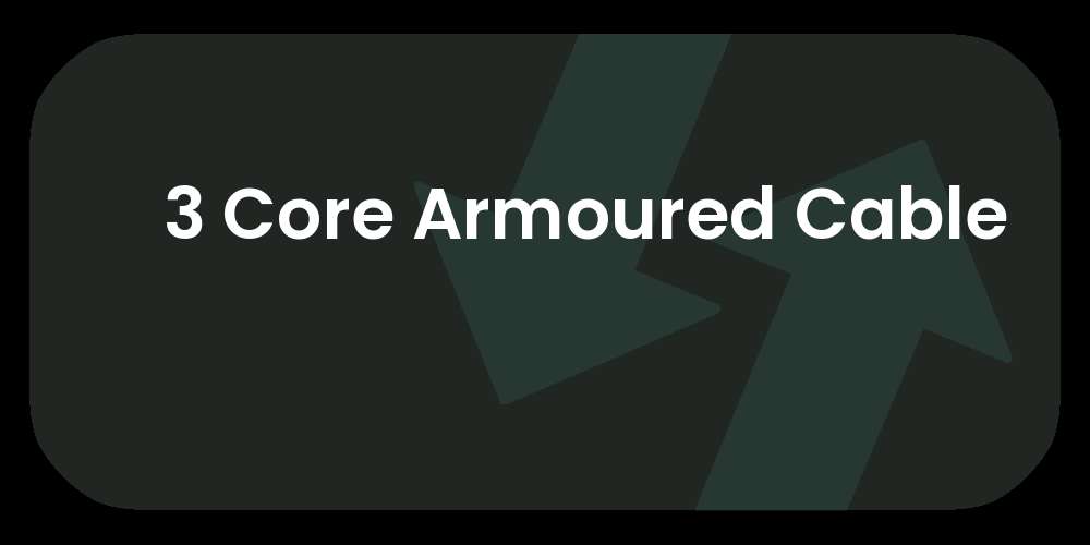 3 Core Armoured Cable