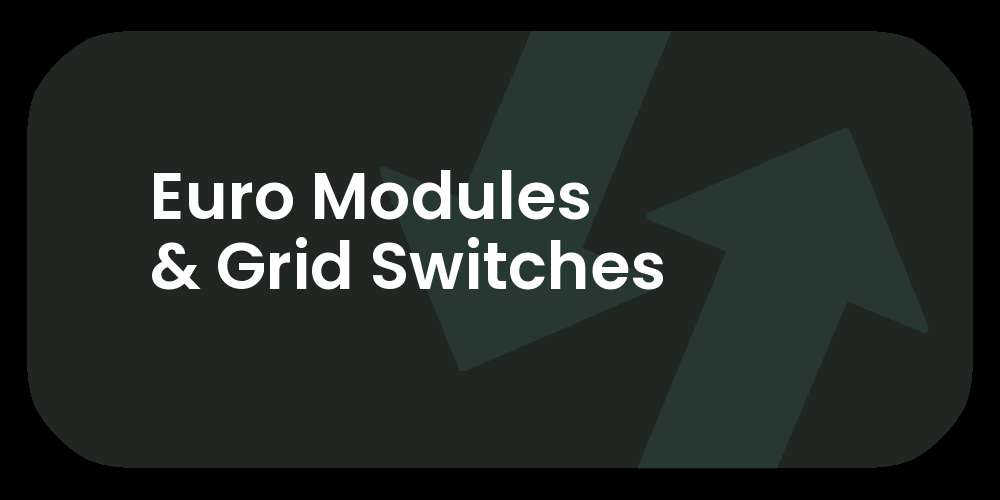 Euro Modules & Grid Switches