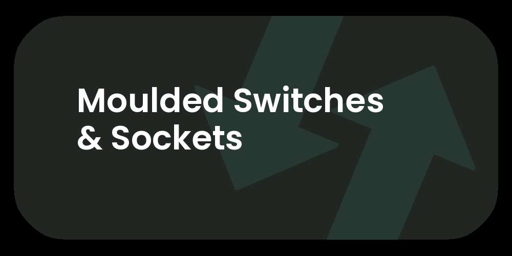 Moulded Switches & Sockets