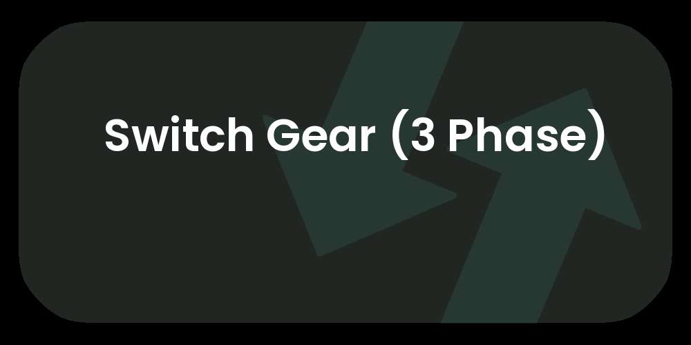 Switch Gear (3 Phase)